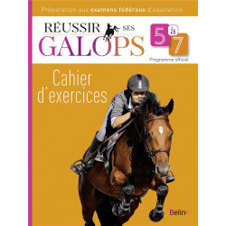 Livre Réussir ses galops 5 à 7 Cahier d'exercices éditions Belin - Le Paturon
